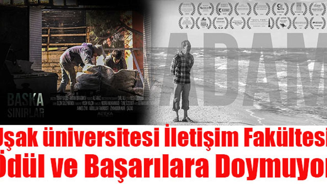 Uşak Üniversitesi İletişim Fakültesi Ödül ve Başarılara Doymuyor