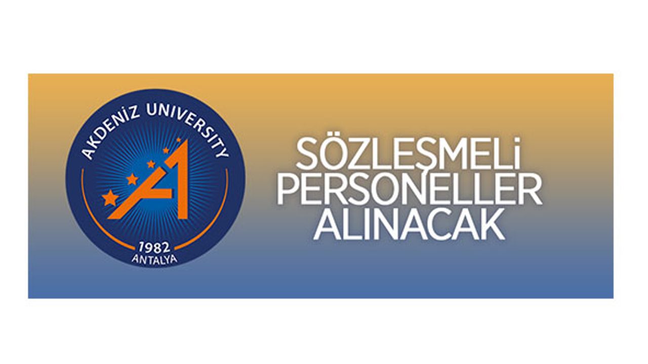 Akdeniz Üniversitesi 11 sözleşmeli personel alacak
