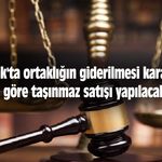Uşak 1. Sulh Hukuk Mahkemesi, Ortaklığın Giderilmesi Kapsamında Taşınmaz Satacak