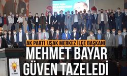 AK Parti Merkez İlçe Başkanı Mehmet Bayar güven tazeledi