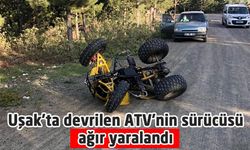 Uşak'ta devrilen ATV'nin sürücüsü yaralandı