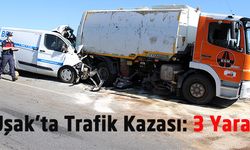 Uşak’ta Trafik Kazası: 3 Yaralı