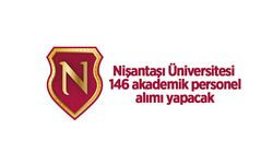 Nişantaşı Üniversitesi 146 Akademik Personel alıyor