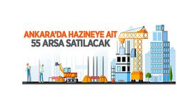 Ankara'da Hazine'ye ait 55 adet arsa ihaleyle satılacak