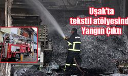 Uşak'ta tekstil atölyesinde çıkan yangın hasara yol açtı