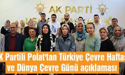 AK Parti'li Polat'tan Türkiye Çevre Haftası ve Dünya Çevre Günü açıklaması