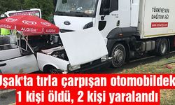 Uşak'ta tırla çarpışan otomobildeki 1 kişi öldü, 2 kişi yaralandı