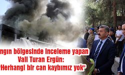 Yangın bölgesinde inceleme yapan Vali Turan Ergün:  "Herhangi bir can kaybımız yok"