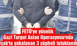 FETÖ'ye yönelik Gazi Turgut Aslan Operasyonu'nda Uşak'ta yakalanan 3 şüpheli tutuklandı