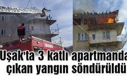 Uşak'ta 3 katlı apartmanda çıkan yangın söndürüldü