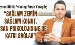 “SAĞLAM ZEMİN SAĞLAM KONUT, İNSAN PSİKOLOJİSİNE DE KATKI SAĞLAR”