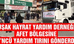 UŞAK HAYRAT YARDIM DERNEĞİ  AFET BÖLGESİNE 3’NCÜ YARDIM TIRINI GÖNDERDİ