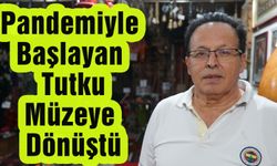 Pandemiyle Başlayan Tutku Müzeye Dönüştü