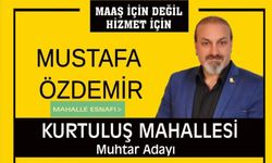 Kurtuluş Mahallesi Muhtar Adayı Özdemir'den Şaşırtan Vaat