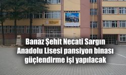 Banaz Şehit Necati Sargın Anadolu Lisesi pansiyon binası güçlendirme işi yapılacak