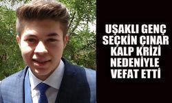 Uşaklı genç Seçkin Çınar, kalp krizi nedeniyle hayata gözlerini yumdu