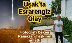 Uşak’ta Esrarengiz Olay