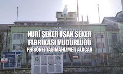 Uşak Şeker Fabrikası, personel taşıma hizmeti alacak