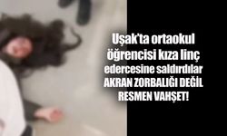 Uşak'ta ortaokul öğrencisi kıza linç edercesine dayak attılar!