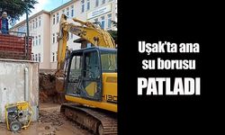 Uşak’ta ana su borusu patladı!