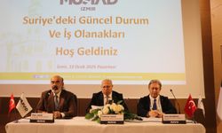 MÜSİAD İzmir Şubesinin "Dost Meclisi" toplantısında Suriye'deki iş olanakları konuşuldu