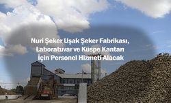 Uşak Şeker Fabrikası, Laboratuvar ve Küspe Kantarı İçin Personel Hizmeti Alacak