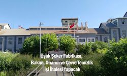 Uşak Şeker Fabrikası, Bakım, Onarım ve Çevre Temizlik İşi İhalesi Yapacak