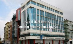Uşak İl Özel İdaresi, Fondam Şeker Alımı Yapacak