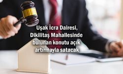 Uşak İcra Dairesi, Dikilitaş Mahallesinde bulunan konutu açık artırmayla satacak
