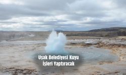 Uşak Belediyesi, Kuyu İşleri Yaptıracak