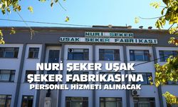 Nuri Şeker Uşak Şeker Fabrikası Müdürlüğü personel hizmeti alacak