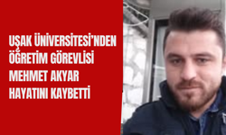 Uşak Üniversitesi'nden Mehmet Akyar hayatını kaybetti