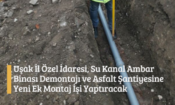 Uşak İl Özel İdaresi, Su Kanal Ambar Binası Demontajı ve Asfalt Şantiyesine Yeni Ek Montaj İşi Yaptıracak