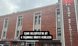 Eşme Belediyesi, 6 Taşınmazı Kiraya Verecek
