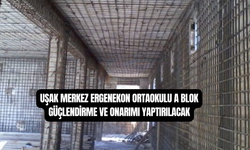 Uşak İl Özel İdaresi, Ergenekon Ortaokulu A Blokun Güçlendirme ve Onarımını Yaptıracak