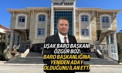 Uşak Baro Başkanı Özgür Boz, göreve tekrar aday olduğunu açıkladı