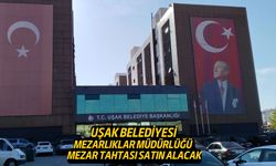 Uşak Belediyesi, Mezar Tahtası Satın Alacak