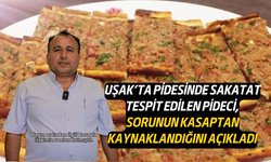 Uşak'ta kıymasında sakatat tespit edilen pideci, sorunun kasaptan kaynaklandığını açıkladı