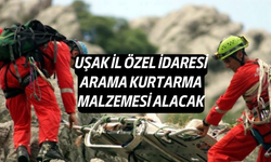 Uşak İl Özel İdaresi, Arama Kurtarma Malzemesi Alacak