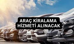 ARAÇ KİRALAMA HİZMETİ ALIM İŞİ