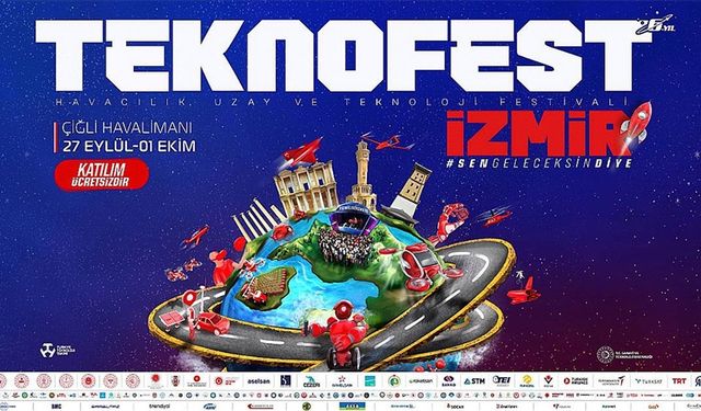TEKNOFEST 27 Eylül'de İzmir'de teknolojiseverlerle buluşacak
