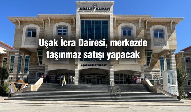 Uşak İcra Dairesi, Atatürk Mahallesi'ndeki Taşınmazı Satacak
