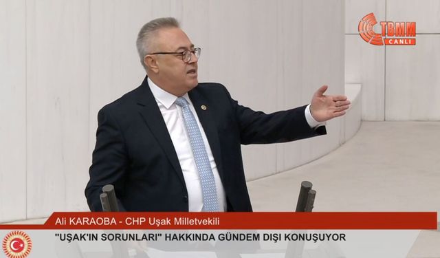 Uşak Milletvekilleri TBMM ‘de tartıştı