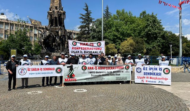 HAK İŞ Uşak İl Başkanlığı ve bağlı sendikalar 1 Mayıs İşçi Bayramı’nda meydandaydı