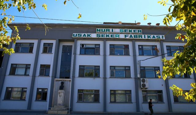 Nuri Şeker Uşak Şeker Fabrikası 100'üncü yılına girecek!