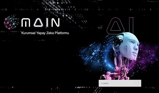Milli yapay zeka platformu MAIN geliştiriliyor