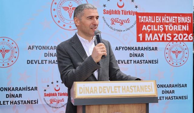 Uşak'ın komşusu Afyon Dinar'daki Devlet Hastanesi'nin Tatarlı hizmet binası açıldı