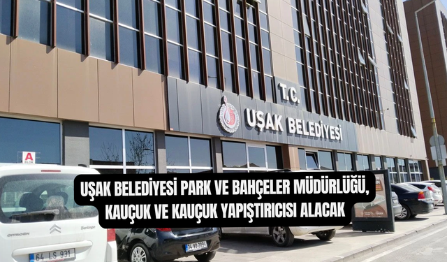 Uşak Belediyesi, Kauçuk ve Kauçuk Yapıştırıcısı Alacak