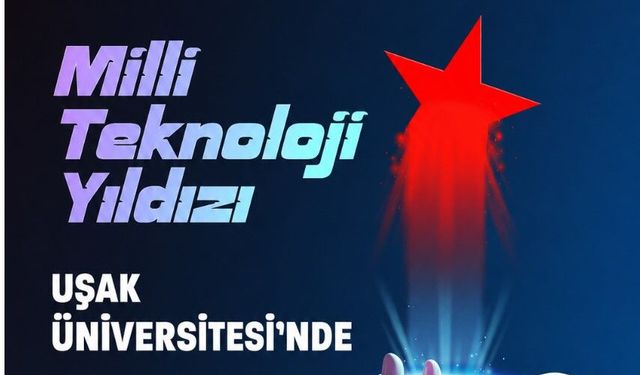Uşak Üniversitesi’nde TÜBİTAK destekli ‘Milli Teknoloji Atölyesi’ kurulacak