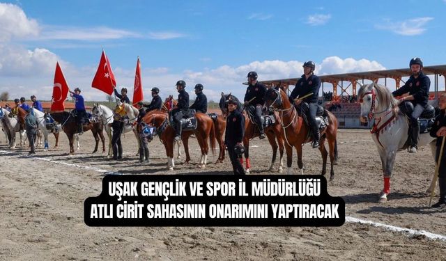 Uşak Gençlik ve Spor Müdürlüğü, Cirit Sahası Onarımını Yaptıracak